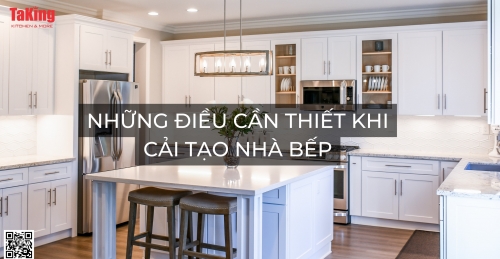 Những Điều Cần Thiết Khi Cải Tạo Nhà Bếp